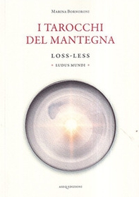 I tarocchi del Mantegna. Loss-Less. Ludus Mundi - Librerie.coop