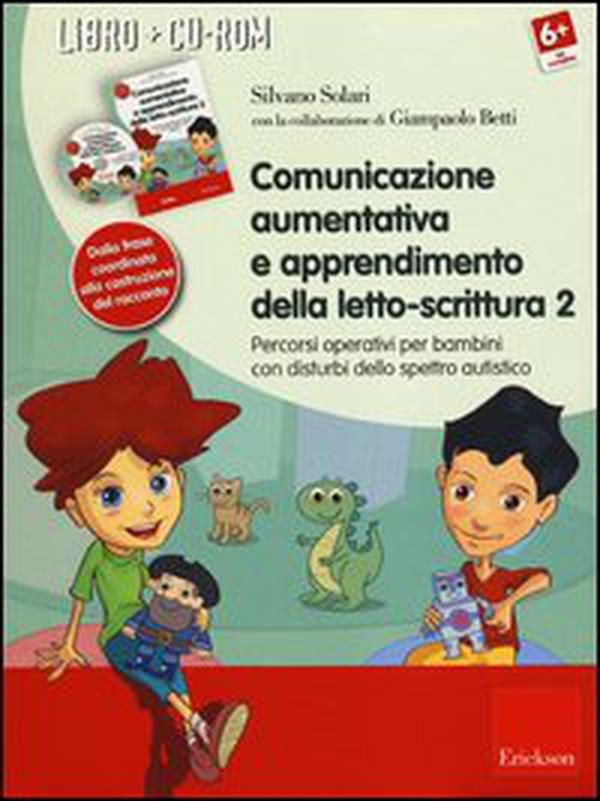 Comunicazione aumentativa e apprendimento della letto-scrittura. Percorsi operativi per bambini con disturbi dello spettro autistico - Vol. 2 - Librerie.coop Comunicazione aumentativa e apprendimento della letto-scrittura. Percorsi operativi per bambini con disturbi dello spettro autistico - Vol. 2 - Librerie.coop