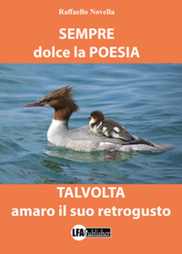 Sempre dolce la poesia talvolta amaro il suo retrogusto - Librerie.coop Sempre dolce la poesia talvolta amaro il suo retrogusto - Librerie.coop
