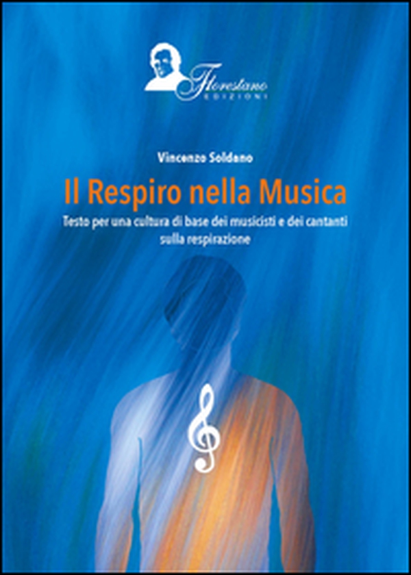 Il respiro della musica. Testo per una cultura di base dei musicisti e dei cantanti sulla respirazione - Librerie.coop Il respiro della musica. Testo per una cultura di base dei musicisti e dei cantanti sulla respirazione - Librerie.coop
