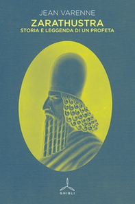 Zarathustra. Storia e leggenda di un profeta - Librerie.coop