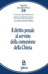 Il diritto penale al servizio della comunione della Chiesa - Librerie.coop