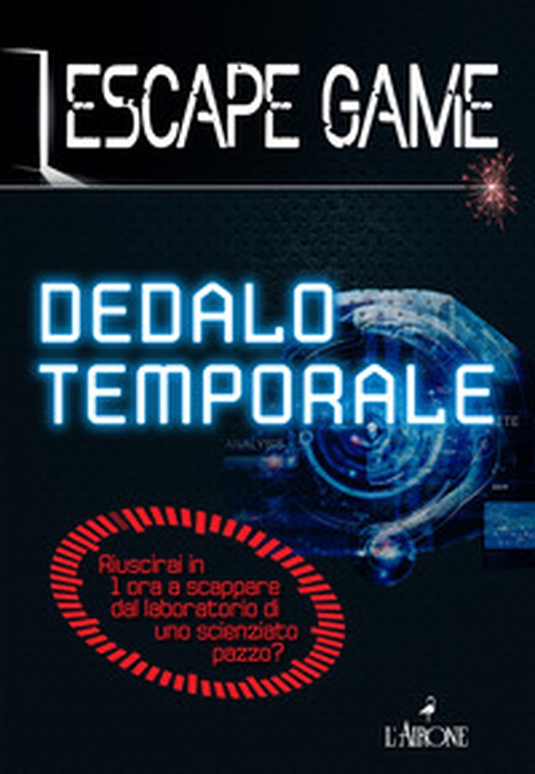 Dedalo temporale. Escape game - Librerie.coop Dedalo temporale. Escape game - Librerie.coop
