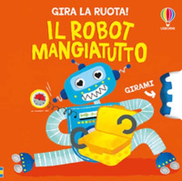 Il robot mangiatutto - Librerie.coop