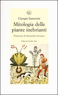 Mitologia delle piante inebrianti - Librerie.coop