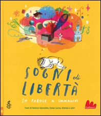 Sogni di libertà. In parole e immagini - Librerie.coop