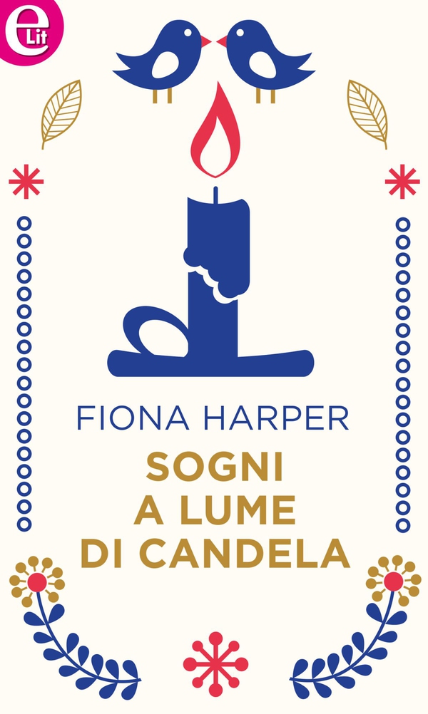 Sogni a lume di candela (eLit) - Librerie.coop Sogni a lume di candela (eLit) - Librerie.coop