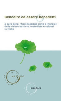 Benedire ed essere benedetti - Librerie.coop