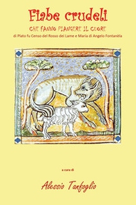 Fiabe crudeli che fan piangere il cuore - Librerie.coop
