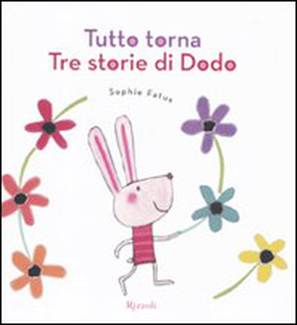 Tutto torna. Tre storie di Dodo - Librerie.coop Tutto torna. Tre storie di Dodo - Librerie.coop