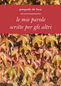 Le mie parole scritte per gli altri - Librerie.coop