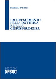 L'accrescimento nella dottrina e nella giurisprudenza - Librerie.coop L'accrescimento nella dottrina e nella giurisprudenza - Librerie.coop