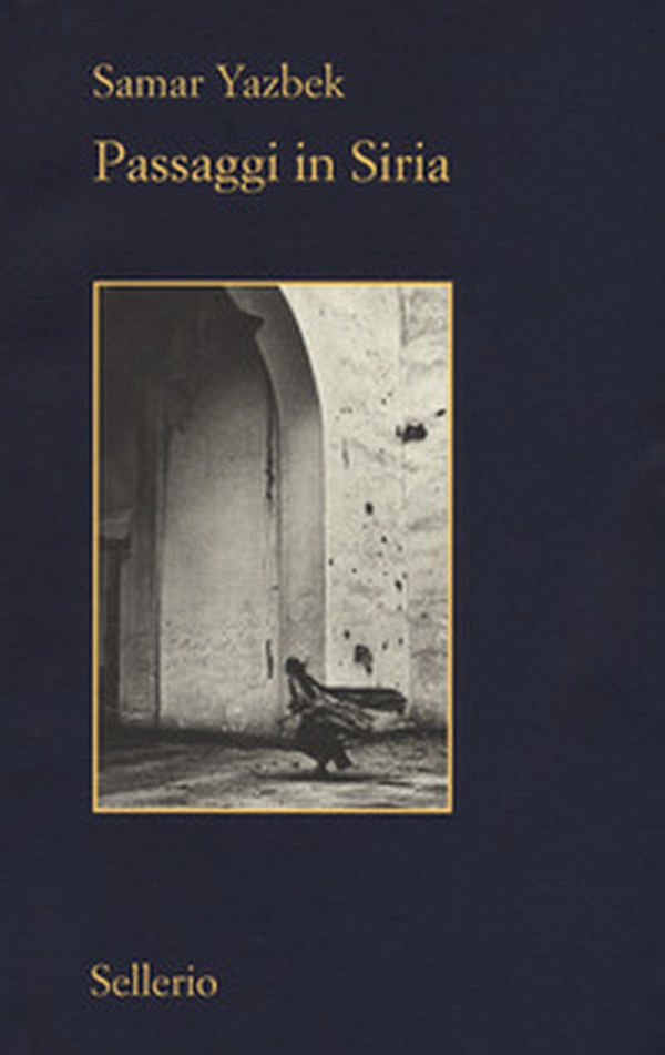 Passaggi in Siria - Librerie.coop Passaggi in Siria - Librerie.coop