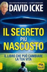 Il segreto più nascosto. Il libro che può cambiare la tua vita - Librerie.coop