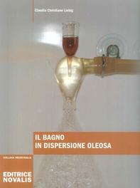 Il bagno in dispersione oleosa - Librerie.coop