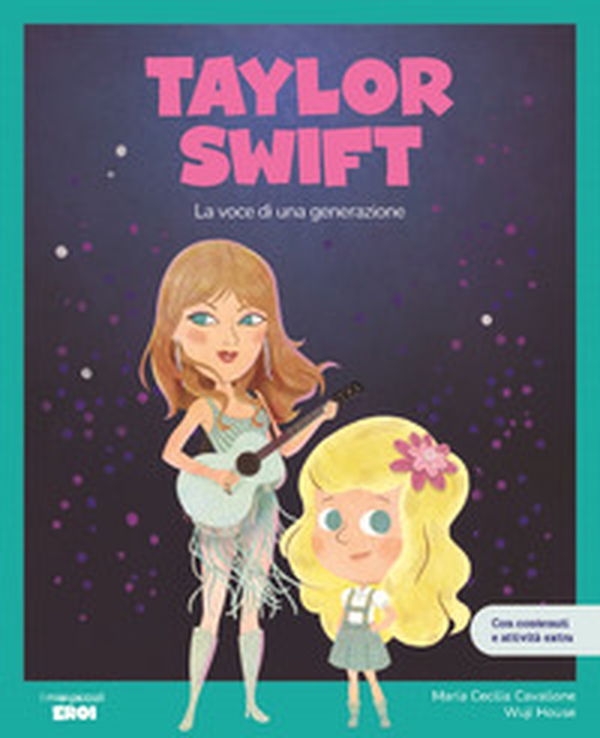Taylor Swift. La voce di una generazione. Con contenuti e attività extra - Librerie.coop Taylor Swift. La voce di una generazione. Con contenuti e attività extra - Librerie.coop