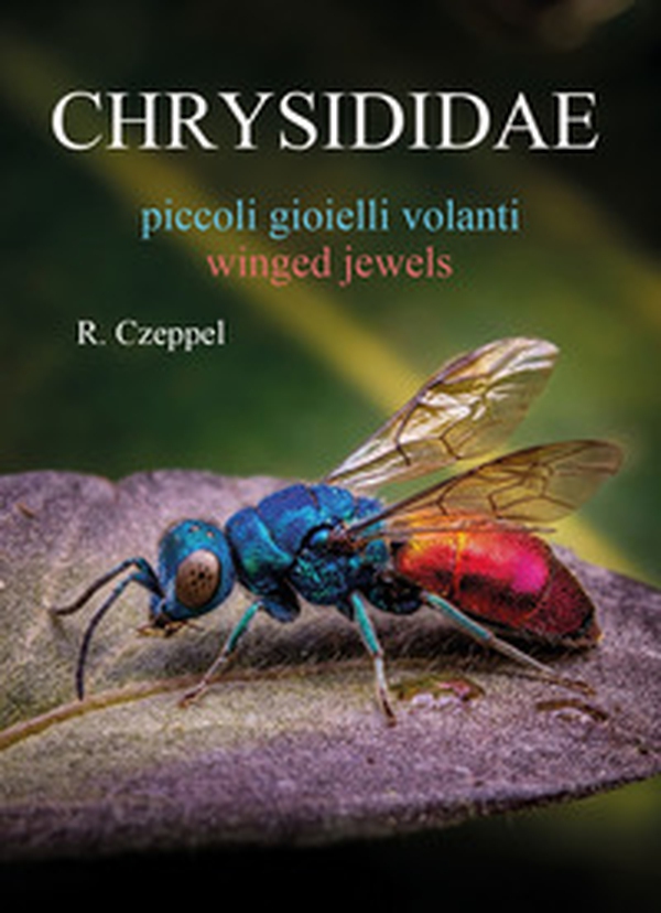 Chrysididae. Piccoli gioielli volanti-Winged jewels - Librerie.coop