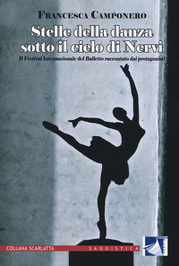 Stelle della danza sotto il cielo di Nervi. Il Festival internazionale del Balletto raccontato dai protagonisti - Librerie.coop Stelle della danza sotto il cielo di Nervi. Il Festival internazionale del Balletto raccontato dai protagonisti - Librerie.coop