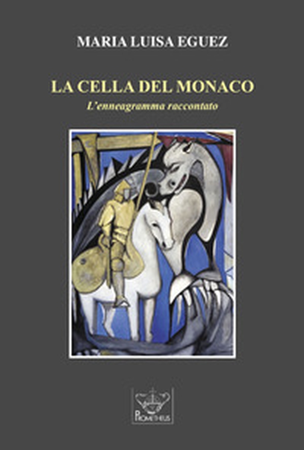 La cella del monaco. L'enneagramma raccontato - Librerie.coop La cella del monaco. L'enneagramma raccontato - Librerie.coop