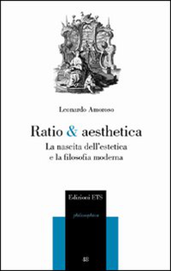 Ratio & aesthetica. La nascita dell'estetica e la filosofia moderna - Librerie.coop Ratio & aesthetica. La nascita dell'estetica e la filosofia moderna - Librerie.coop
