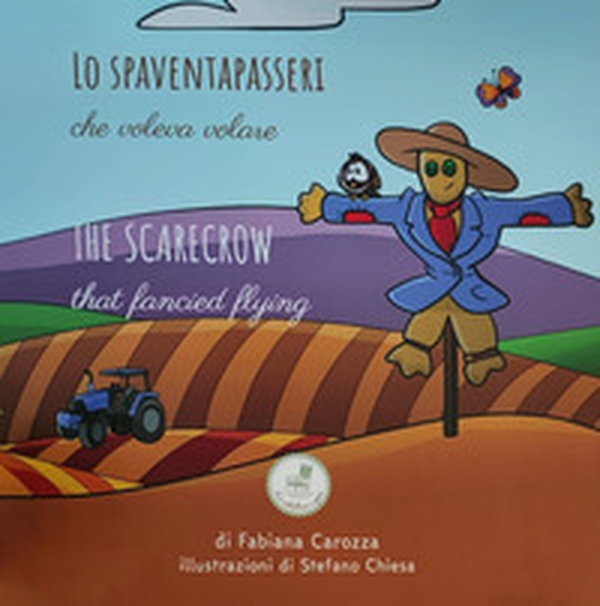 Lo spaventapasseri che voleva volare. Ediz. italiana e inglese - Librerie.coop Lo spaventapasseri che voleva volare. Ediz. italiana e inglese - Librerie.coop