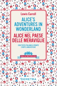 Alice's adventures in Wonderland-Alice nel paese delle meraviglie. Testo italiano a fronte e note linguistiche - Librerie.coop Alice's adventures in Wonderland-Alice nel paese delle meraviglie. Testo italiano a fronte e note linguistiche - Librerie.coop