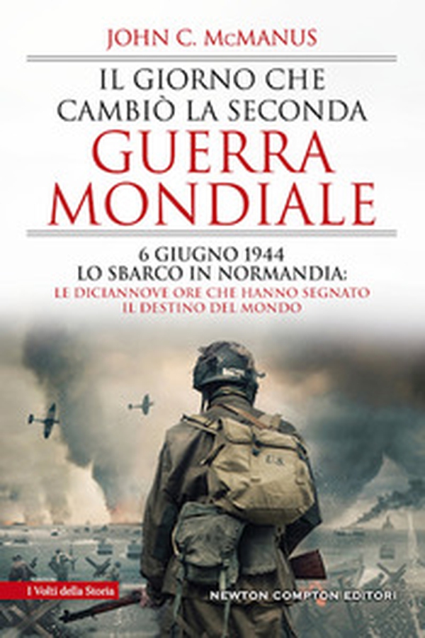 Il giorno che cambiò la seconda guerra mondiale. 6 giugno 1944, lo sbarco in Normandia: le diciannove ore che hanno segnato il destino del mondo - Librerie.coop Il giorno che cambiò la seconda guerra mondiale. 6 giugno 1944, lo sbarco in Normandia: le diciannove ore che hanno segnato il destino del mondo - Librerie.coop