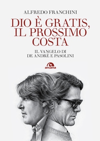 Dio è gratis, il prossimo costa - Librerie.coop