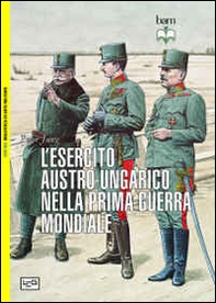 L'esercito austro-ungarico nella prima guerra mondiale - Librerie.coop