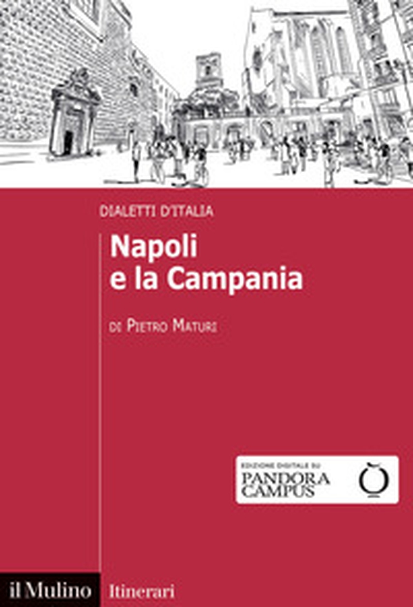 Napoli e la Campania. Dialetti d'Italia - Librerie.coop Napoli e la Campania. Dialetti d'Italia - Librerie.coop