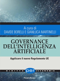 Governance dell'Intelligenza Artificiale. Applicare il nuovo Regolamento UE - Librerie.coop