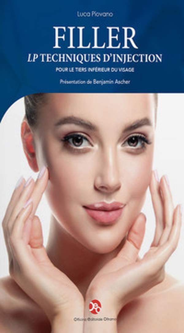 Filler. Lp techniques d'injection pour le tiers inférieur du visage - Librerie.coop