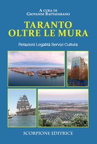 Taranto oltre e mura. Relazioni Legalità Servizi Cultura - Librerie.coop