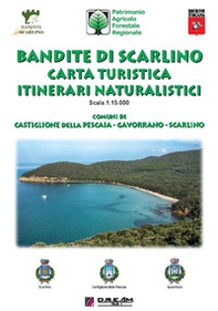 Bandite di Scarlino. Carta turistica. Itinerari naturalistici. Scala 1:25.000. Comuni di Castiglione della Pescaia, Gavorrano, Scarlino, Cala Violina, Cala Martina, Cala Le Donne - Librerie.coop