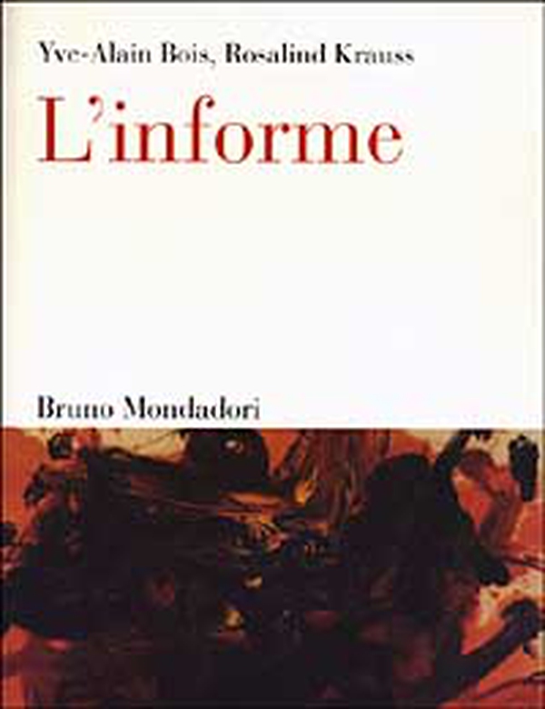 L'informe. Istruzioni per l'uso - Librerie.coop L'informe. Istruzioni per l'uso - Librerie.coop