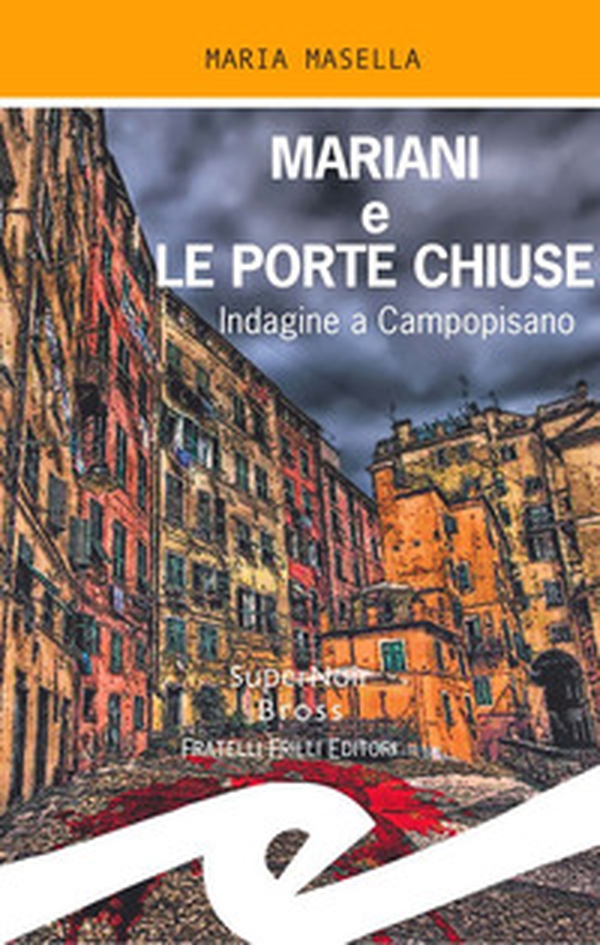 Mariani e le porte chiuse. Indagine a Campopisano - Librerie.coop Mariani e le porte chiuse. Indagine a Campopisano - Librerie.coop