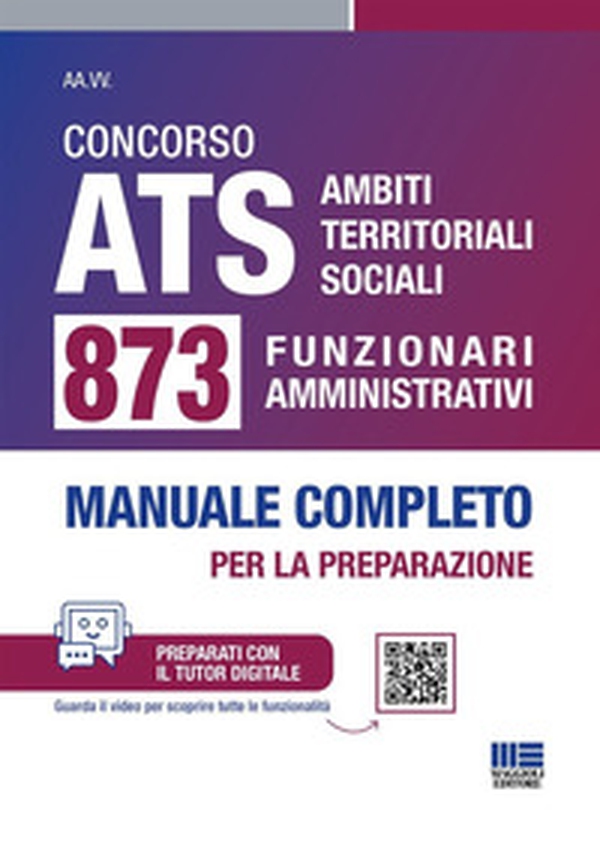 Concorso ATS Ambiti Territoriali Sociali. 873 funzionari amministrativi conforme al bando. Manuale completo per la preparazione - Librerie.coop Concorso ATS Ambiti Territoriali Sociali. 873 funzionari amministrativi conforme al bando. Manuale completo per la preparazione - Librerie.coop
