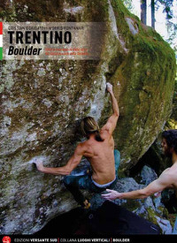 Trentino. Boulder dalla valle del Sarca al cuore delle Dolomiti. Ediz. italiana e inglese - Librerie.coop Trentino. Boulder dalla valle del Sarca al cuore delle Dolomiti. Ediz. italiana e inglese - Librerie.coop