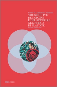Prospettive del gioire e del soffrire nell'etica di Platone - Librerie.coop Prospettive del gioire e del soffrire nell'etica di Platone - Librerie.coop