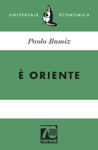 È Oriente. Ediz. 70° anniversario - Librerie.coop È Oriente. Ediz. 70° anniversario - Librerie.coop