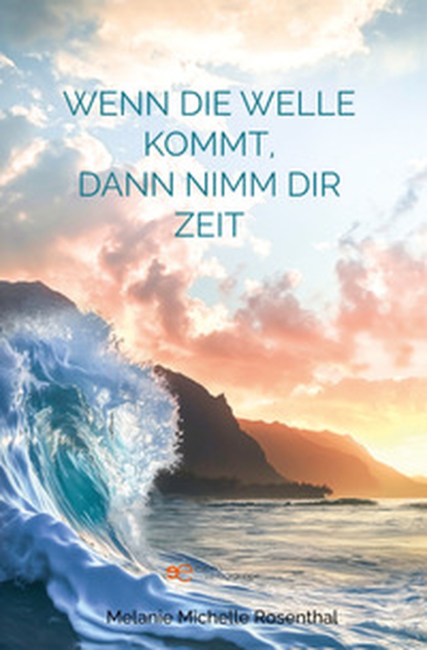Wenn die Welle kommt, dann nimm dir Zeit - Librerie.coop Wenn die Welle kommt, dann nimm dir Zeit - Librerie.coop