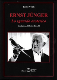 Ernst Jünger. Lo sguardo esoterico - Librerie.coop