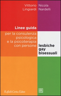 Linee guida per la consulenza psicologica e la psicoterapia con persone lesbiche, gay e bisessuali - Librerie.coop