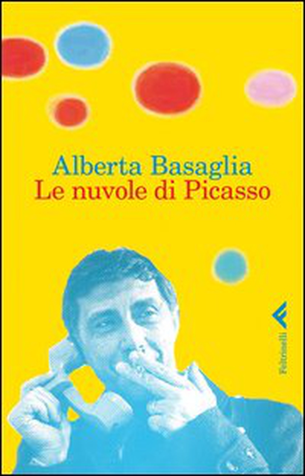 Le nuvole di Picasso. Una bambina nella storia del manicomio liberato - Librerie.coop Le nuvole di Picasso. Una bambina nella storia del manicomio liberato - Librerie.coop