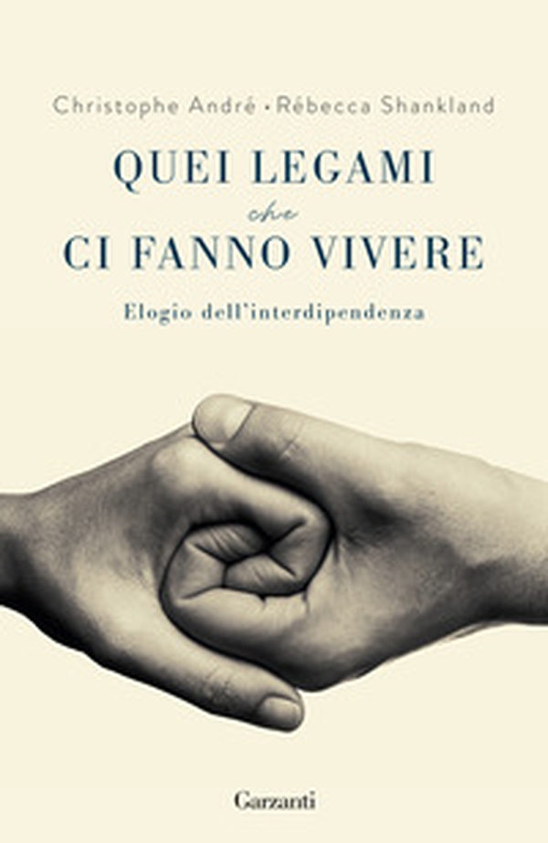 Quei legami che ci fanno vivere. Elogio dell'interdipendenza - Librerie.coop Quei legami che ci fanno vivere. Elogio dell'interdipendenza - Librerie.coop