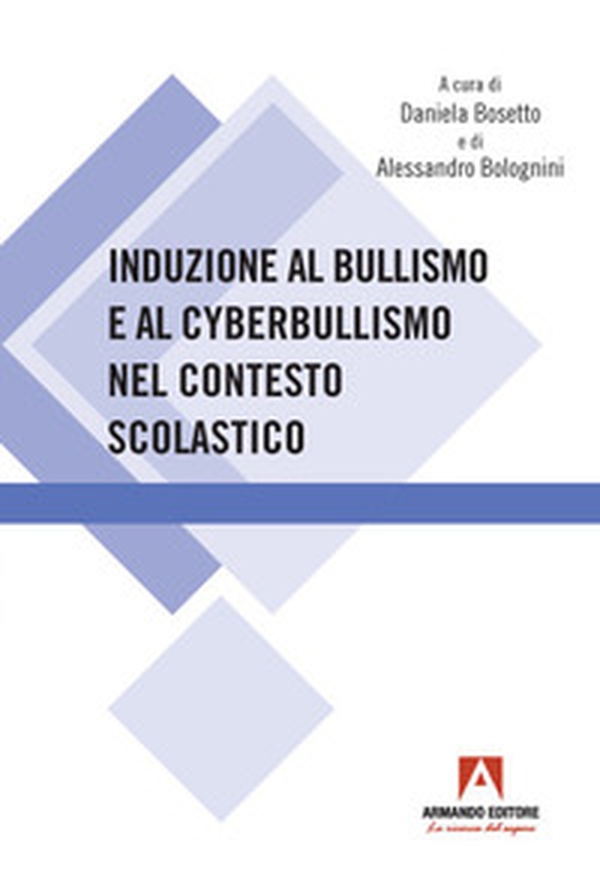 Induzione al bullismo e al cyberbullismo - Librerie.coop Induzione al bullismo e al cyberbullismo - Librerie.coop