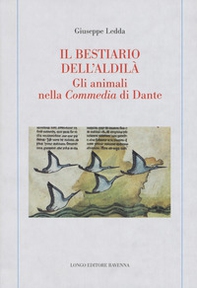 Il bestiario dell'aldilà. Gli animali nella Commedia di Dante - Librerie.coop