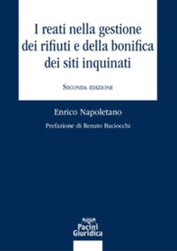 I reati nella gestione dei rifiuti e della bonifica dei siti inquinati - Librerie.coop