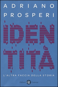 Identità. L'altra faccia della storia - Librerie.coop