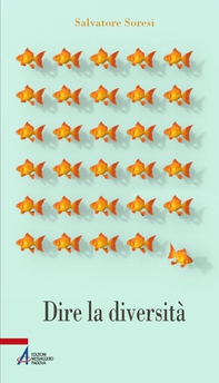 Dire le diversità. Parole per un'inclusione senza se e senza ma - Librerie.coop